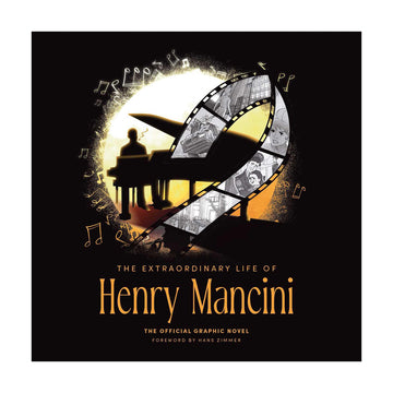 THE EXTRAORDINARY LIFE OF HENRY MANCINI: OFFICIAL GRAPHIC NOVEL